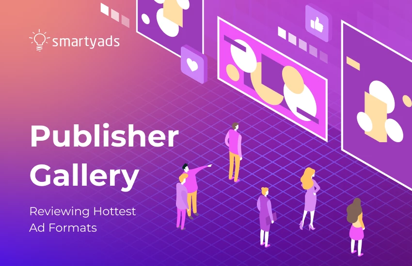 Enhancing Ad Placement Outlook with SmartyAds' Innovative Formats