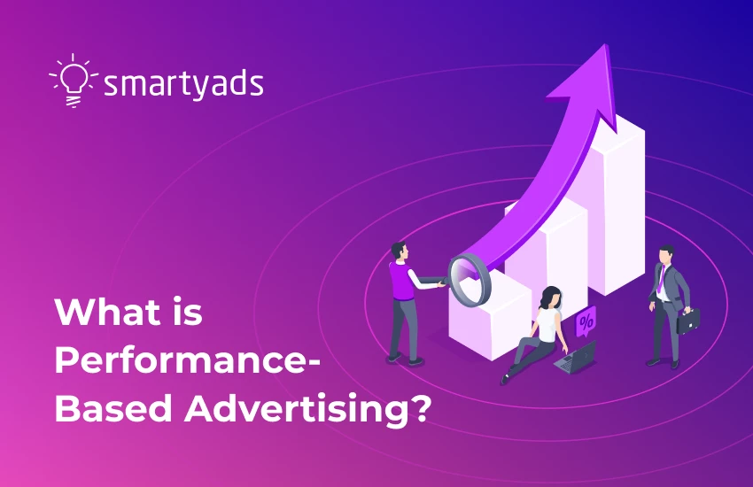What Is Performance Advertising and How Does It Work?