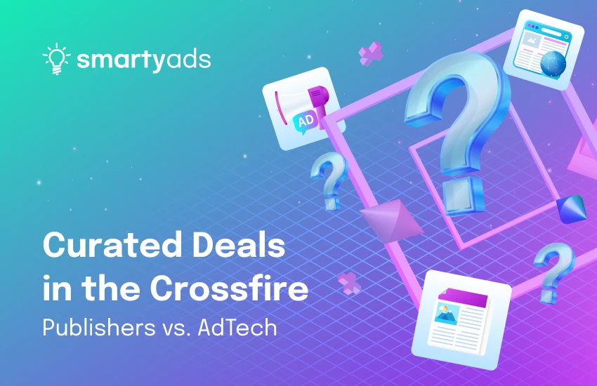 Caught in the Crossfire: Publishers vs. AdTech on Deal Control – How to Deal With the Challenge?
