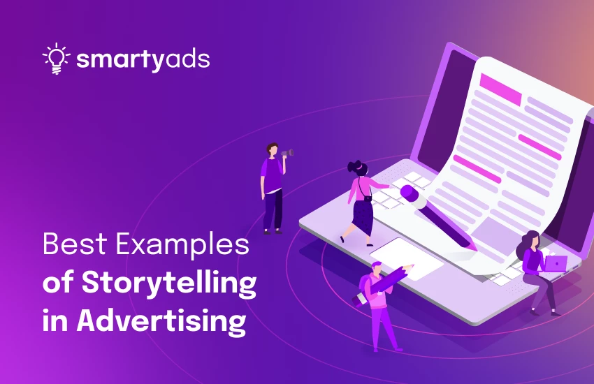 Best Examples of Storytelling in Advertising and Why They Work