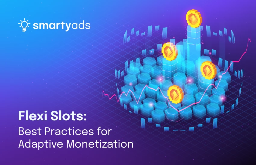 Flexi Slots: Best Practices for Adaptive Monetization