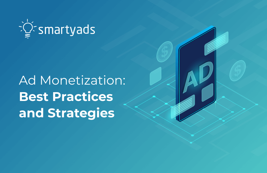 6 Effective Ad Monetization Strategies