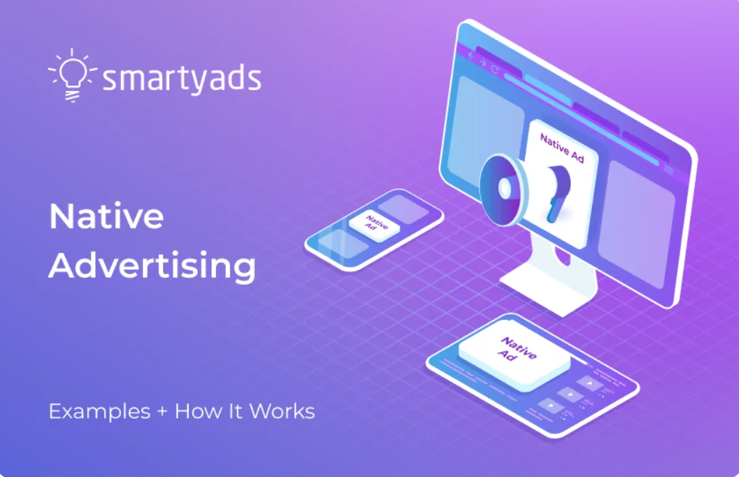 Native Advertising: Definition, Key Types and Future Trends