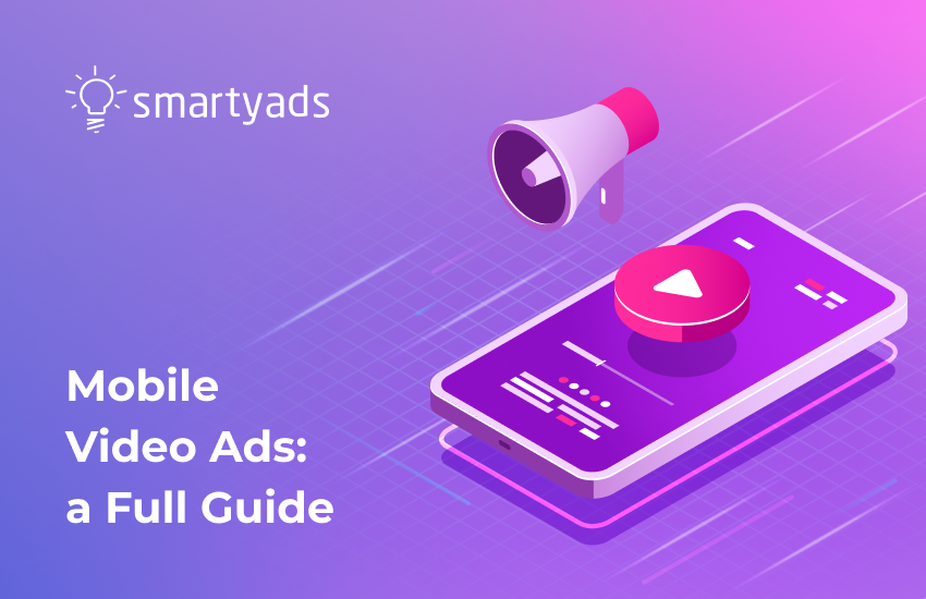 What is Mobile Video Advertising and How Does it Work