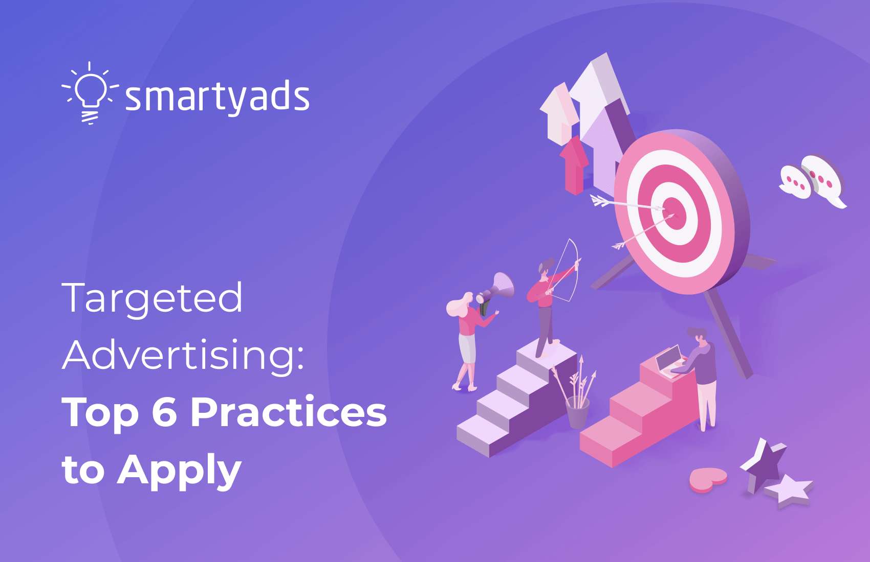 Targeted Advertising: Definition, Benefits and Best Practices