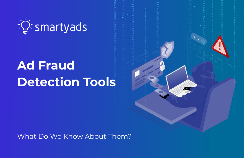 Ad Fraud Detection Companies: Why Ad Tech Needs Them?