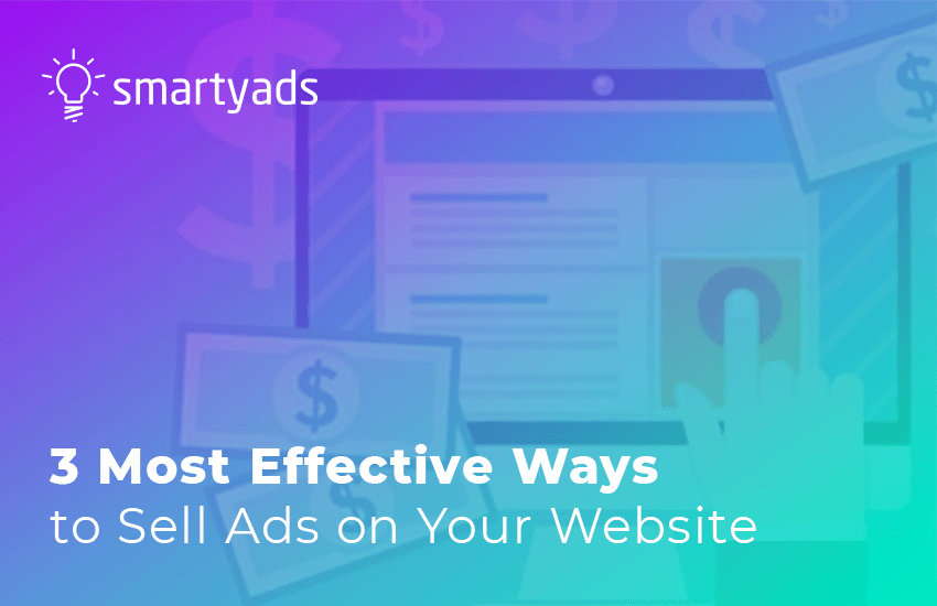How to Sell Ad Space on Your Website: Top 3 Methods